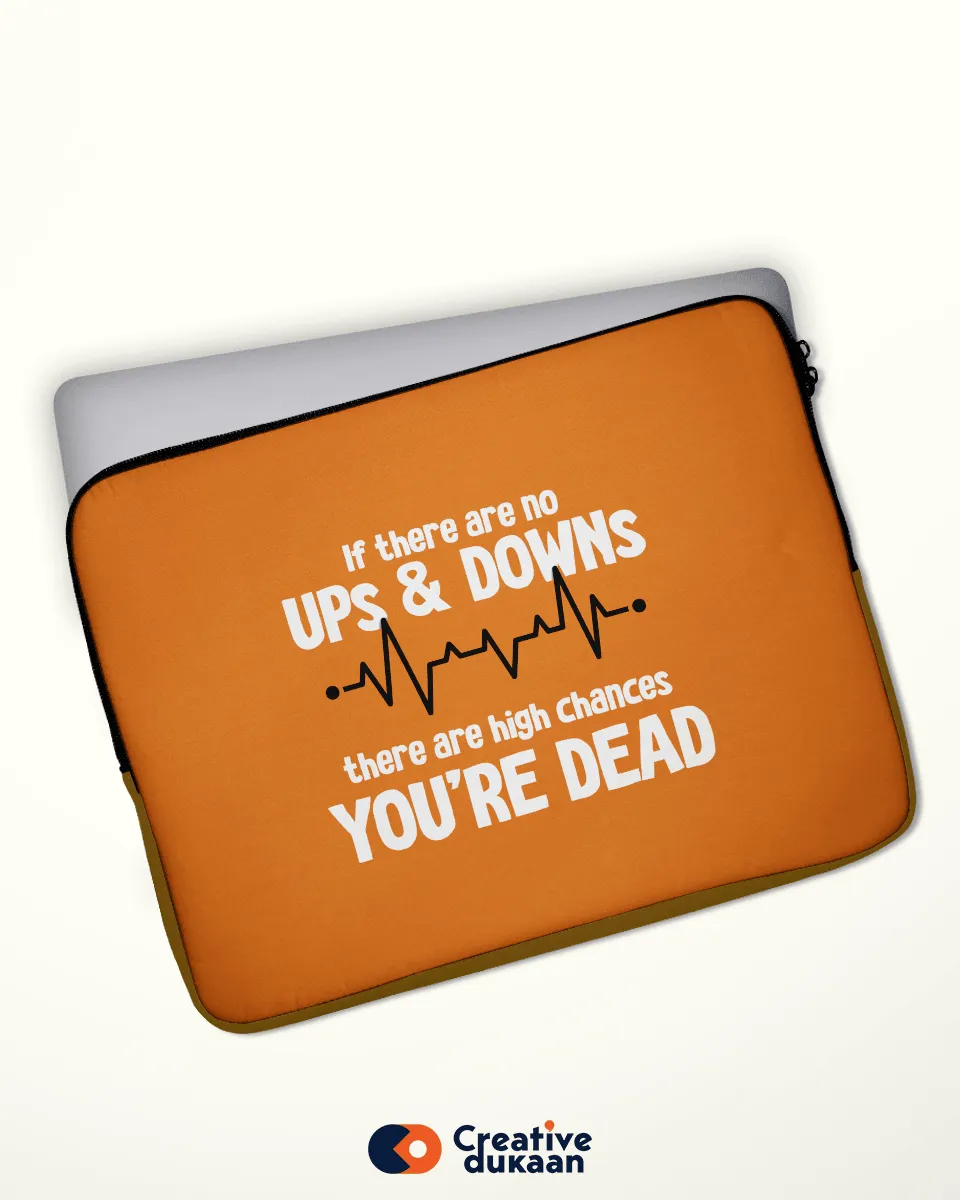 Laptop Sleeve with Tagline Ups and Down