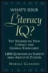 What's your literacy IQ?: Test yourself on your literacy and general knowledge : 1,200 questions on subjects from abacus to zygotes